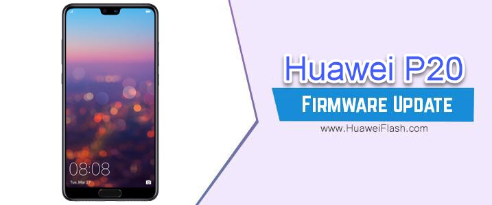 Huawei P20 Stock Firmware