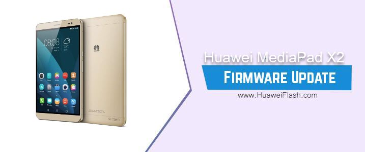 Huawei MediaPad X2 Stock Firmware