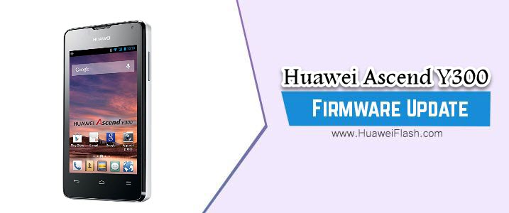 Huawei Ascend Y300 Stock Firmware