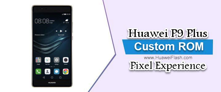 Pixel Experience on Huawei P9 Plus