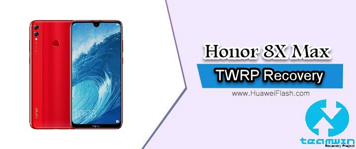 TWRP Recovery on Honor 8X Max