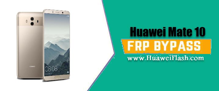 Bypass FRP Huawei Mate 10