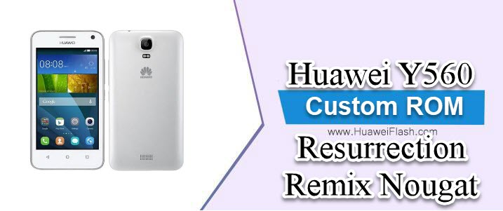 Resurrection Remix Nougat on Huawei Y560