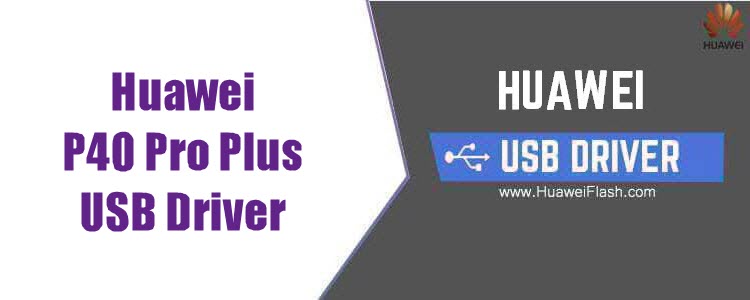 Huawei P40 Pro Plus USB Driver