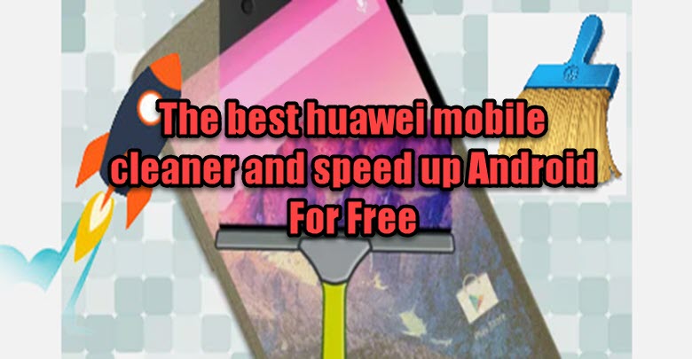 huawei mobile cleaner
