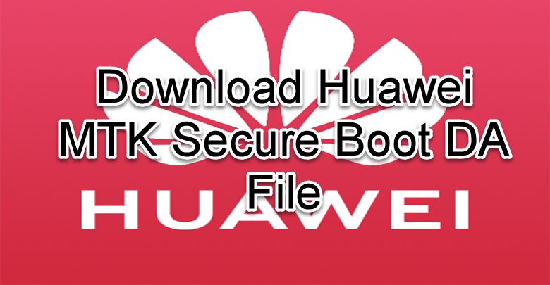 Download Huawei MTK Secure Boot