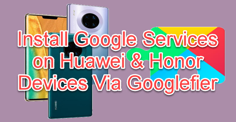 Google Services on Huawei