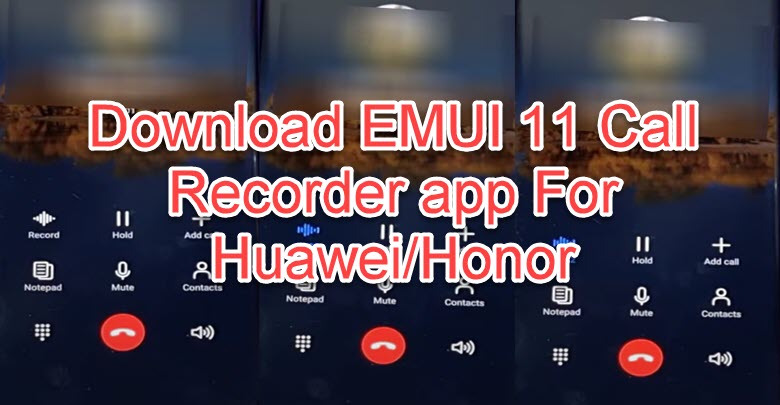 Download EMUI 11 Call Recorder