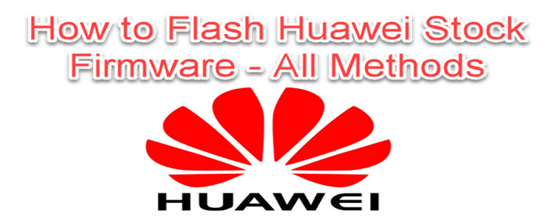 Huawei Stock Rom