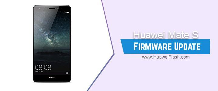 Huawei Mate S Stock Firmware