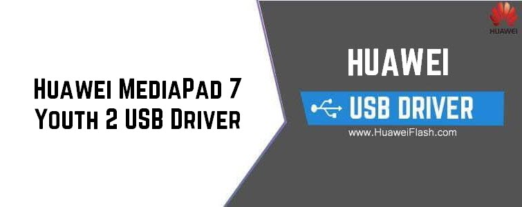 Huawei MediaPad 7 Youth 2 USB Driver
