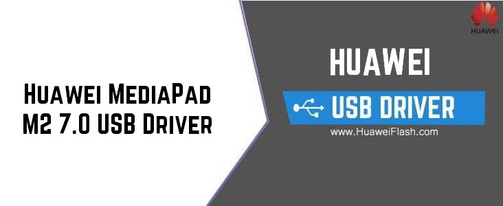 Huawei MediaPad M2 7.0 USB Driver