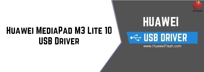 Huawei MediaPad M3 Lite 10 USB Driver