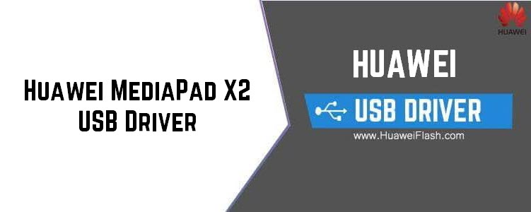 Huawei MediaPad X2 USB Driver