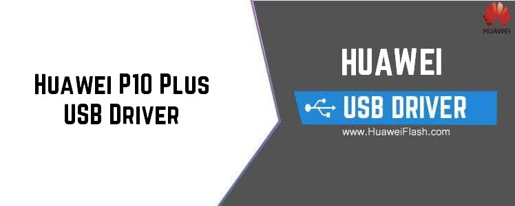 Huawei P10 Plus USB Driver