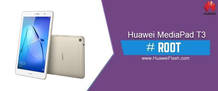ROOT Huawei MediaPad T3