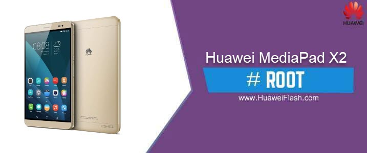 ROOT Huawei MediaPad X2
