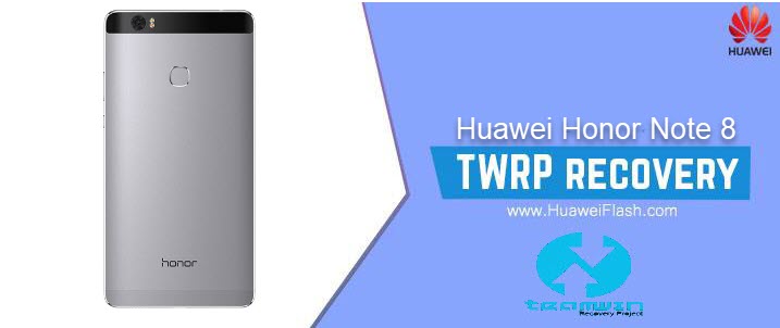 TWRP Recovery on Huawei Honor Note 8