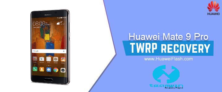 TWRP Recovery on Huawei Mate 9 Pro