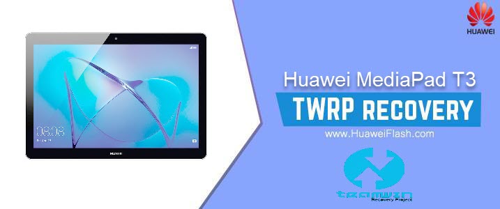 TWRP Recovery on Huawei MediaPad T3