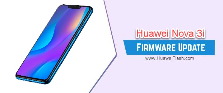 Huawei Nova 3i Stock Firmware