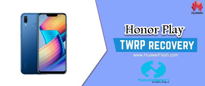 TWRP Recovery on Honor Play