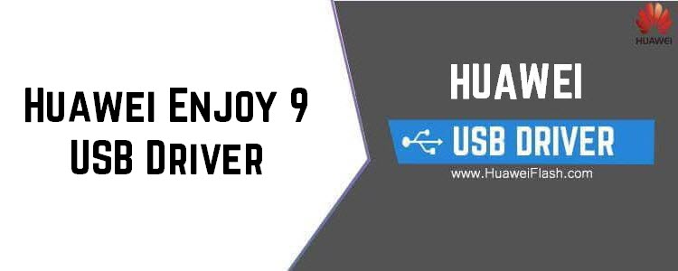 Huawei Enjoy 9 USB Driver