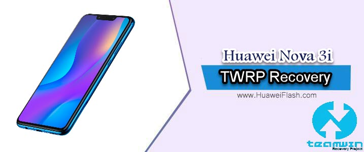 TWRP Recovery on Huawei Nova 3i
