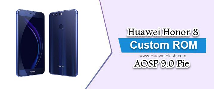 AOSP 9.0 Pie on Huawei Honor 8