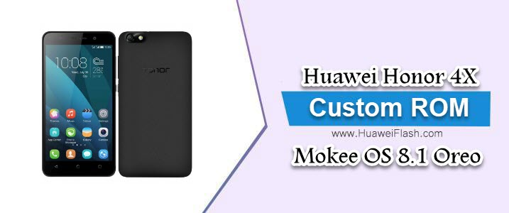Mokee OS 8.1 Oreo on Huawei Honor 4X