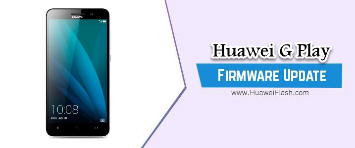 Huawei G Play Stock Firmware