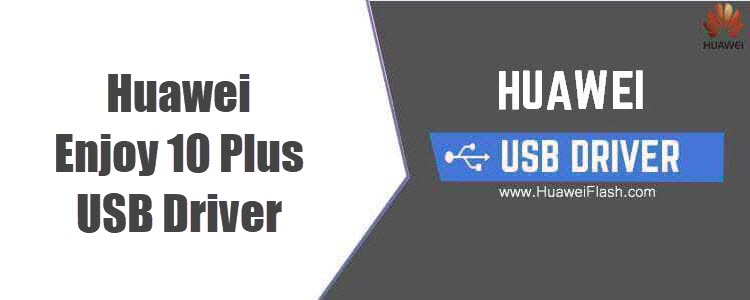 Huawei Enjoy 10 Plus USB Driver