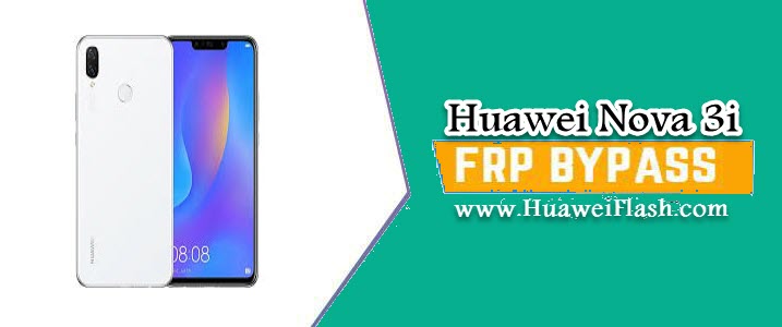 Bypass FRP Huawei Nova 3i