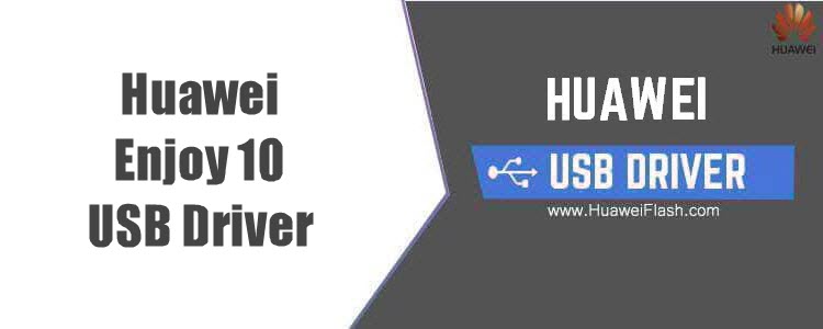 Huawei Enjoy 10 USB Driver