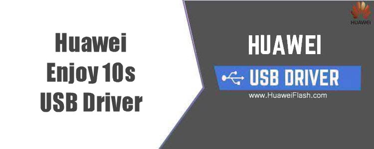 Huawei Enjoy 10s USB Driver