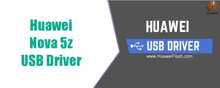 Huawei Nova 5z USB Driver
