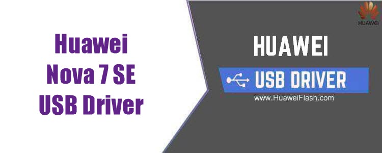 Huawei Nova 7 SE USB Driver