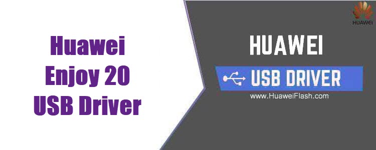 Huawei Enjoy 20 USB Driver