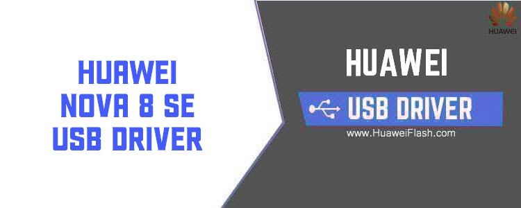 Huawei Nova 8 SE USB Driver