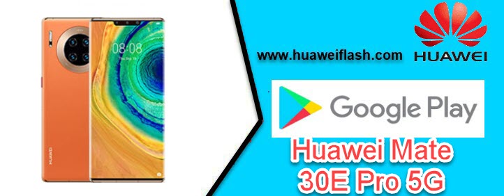 Google Services on Huawei Mate 30E Pro 5G