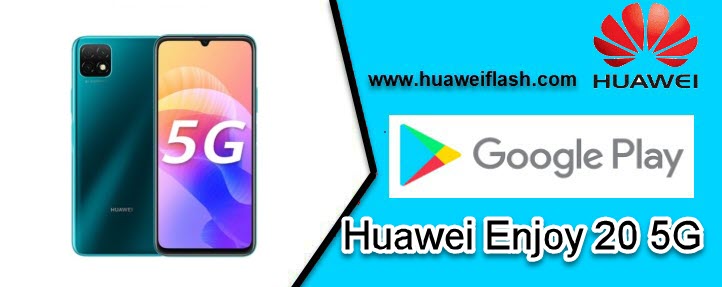Google services on Huawei Enjoy 20 5G