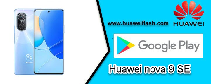 Google Play on Huawei Nova 9 SE
